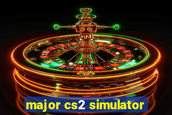 major cs2 simulator